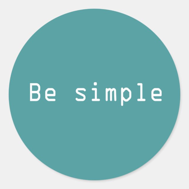 Pegatina Redonda Ser simple (Anverso)