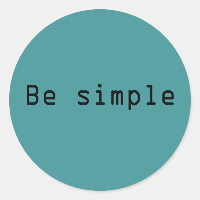 Pegatina Redonda Ser simple (Anverso)