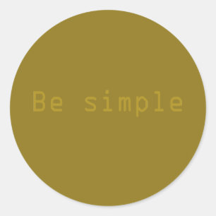 Pegatina Redonda Ser simple