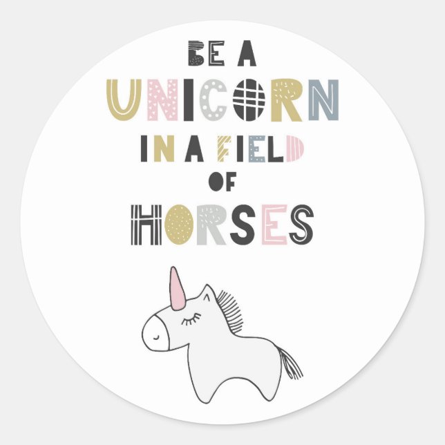 Pegatina Redonda Ser Un Unicornio En Un Campo De Caballos (Anverso)