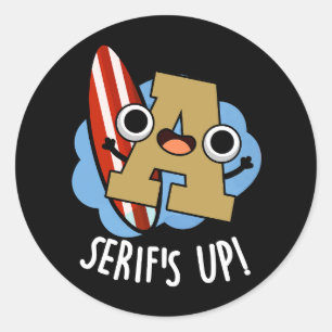 Pegatina Redonda Serifs Up Funny Tipo de letra Pun Oscuro BG