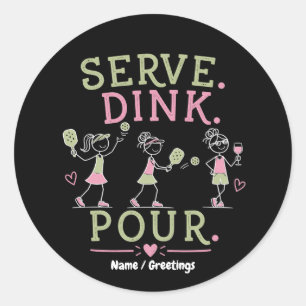 Pegatina Redonda Servir Dink Verter Humor de Pickleball Diversión D