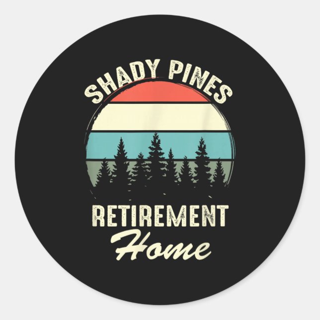 Pegatina Redonda Shady Nes Funny Quote Retirement Day Party Home  (Anverso)