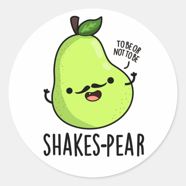 Pegatina Redonda Shakes-pear Funny Pear Fruit Pun (Anverso)