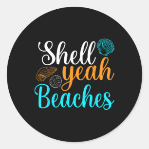 Pegatina Redonda Shell Yeah Playas vacaciones de verano crucero tro