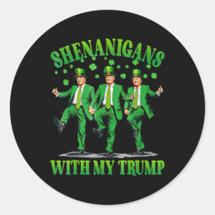 Pegatina Redonda Shenanigans con mi danza Trump St Patrick's Day F