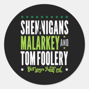 Pegatina Redonda Shenanigans Malarkey Y Tomfoolery St Patricks Ir
