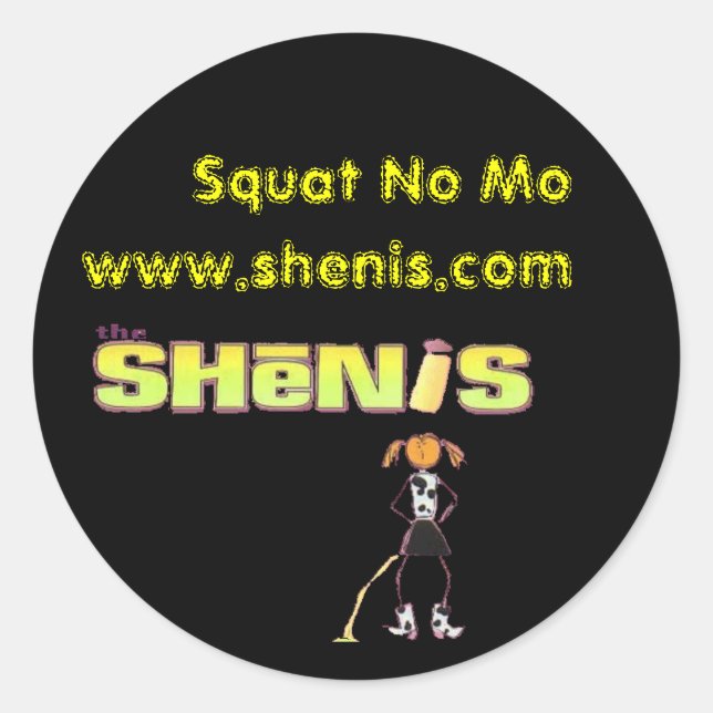 Pegatina Redonda Shenis, squat no mo (Anverso)