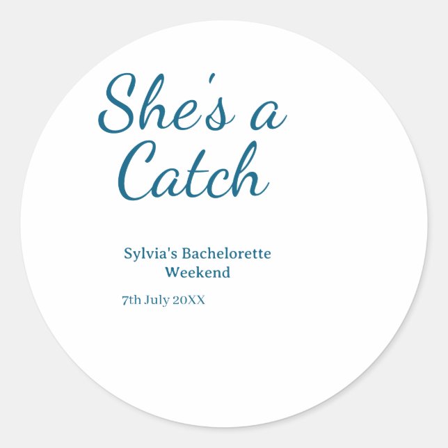 Pegatina Redonda She's a catch bachelorette weekend name blue date  (Anverso)