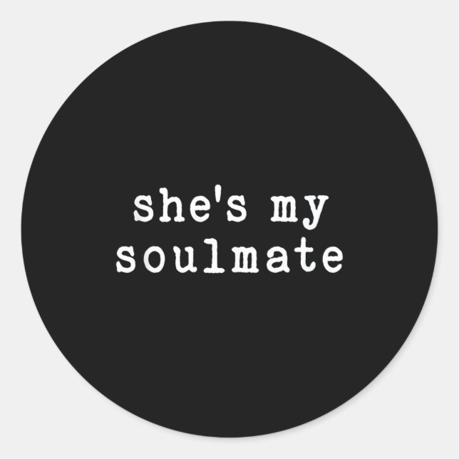 Pegatina Redonda She's My Soulmate I Don't Know Him Funny Matching  (Anverso)
