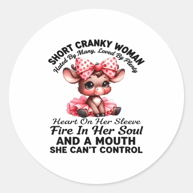 Pegatina Redonda Short Cranky Woman Hated By Many Loved By Plenty H (Anverso)