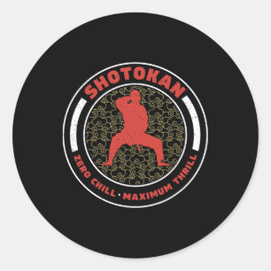Pegatina Redonda Shotokan Zero Chill Maximum Thrill Funny Shotokan