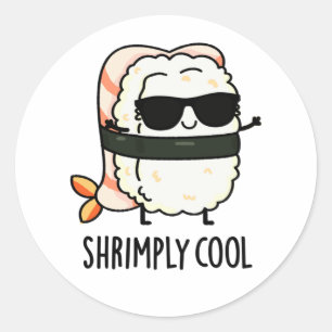 Pegatina Redonda Shrimly Guay Funny Shrimp Sushi Pun