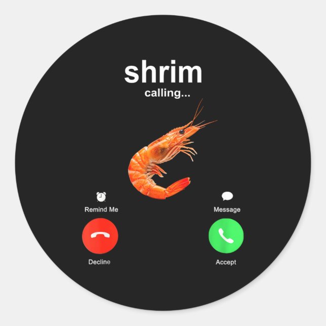 Pegatina Redonda Shrimp Is Calling Funny Meme Mobile Call  (Anverso)