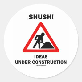 Pegatina Redonda ¡Shush! Ideas bajo construcción