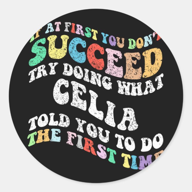 Pegatina Redonda Si al principio no tienes éxito, prueba a hacer lo (Anverso)