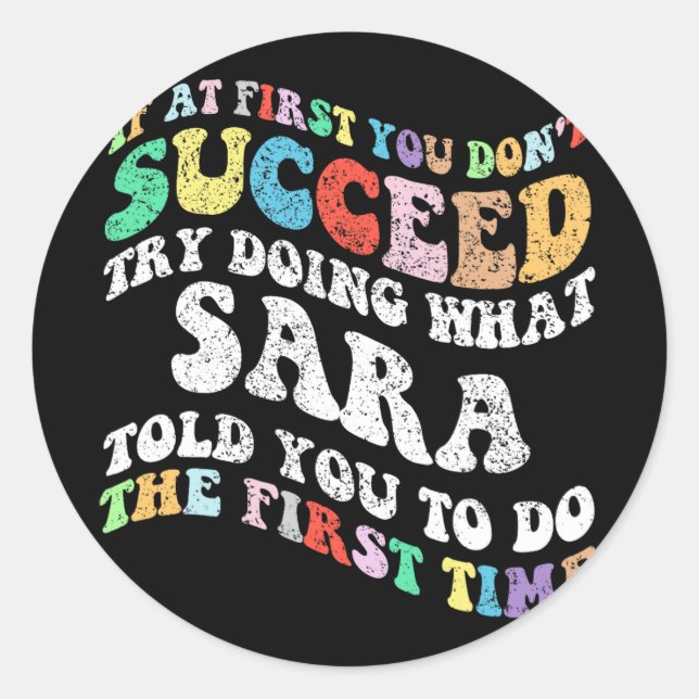 Pegatina Redonda Si al principio no tienes éxito, prueba a hacer lo (Anverso)