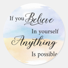 Pegatina Redonda Si Crees En Sí Mismo, Todo Es Posible