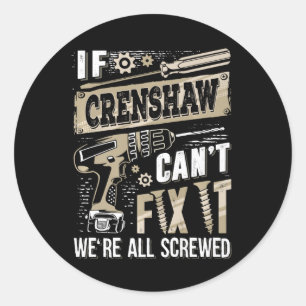 Pegatina Redonda Si Crenshaw no puede arreglarlo, todos estamos jod