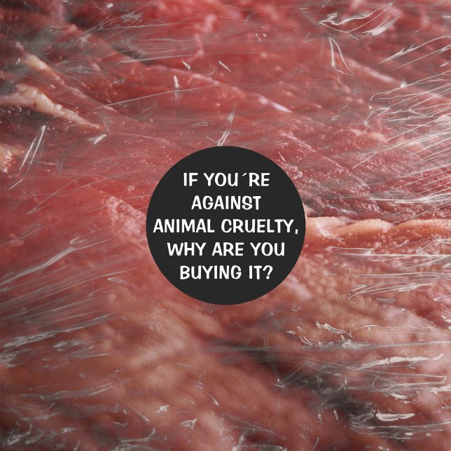 Pegatina Redonda Si estás en contra de la crueldad hacia los animal (Subido por el creador)