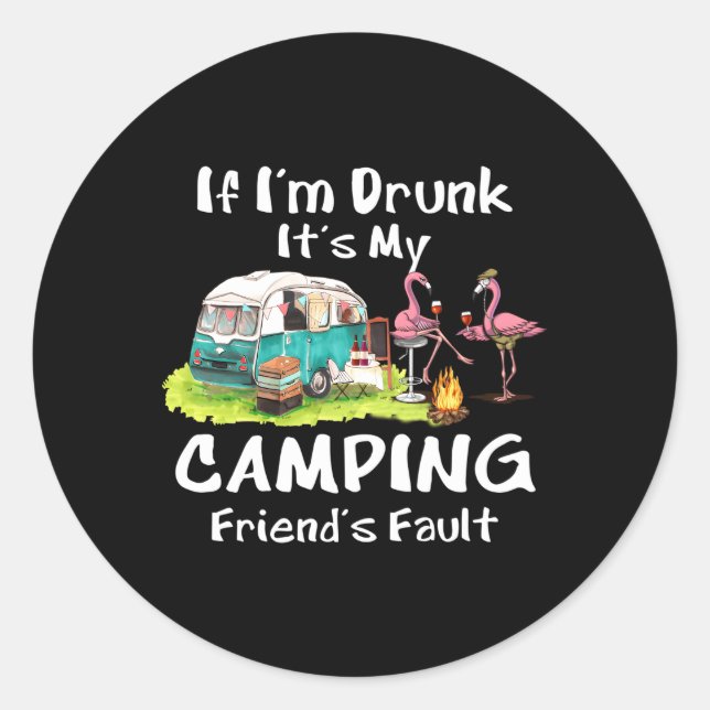 Pegatina Redonda Si Estoy Borracho, Son Los Flamencos De Mi Amigo D (Anverso)