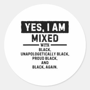 Pegatina Redonda Sí, estoy mezclado con negro para el mes de la his
