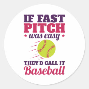 Pegatina Redonda Si Fast Pitch era fácil Fastpitch Softball