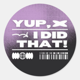 Pegatina Redonda Sí, hice eso