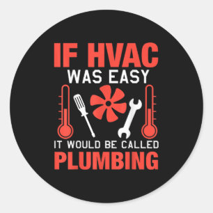 Pegatina Redonda Si Hvac Fue Fácil Diseño Técnico De Chiste