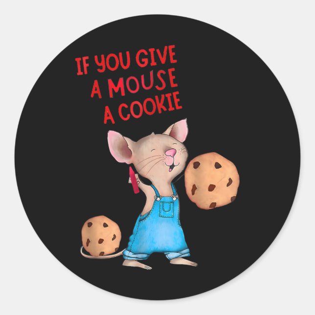 Pegatina Redonda Si Le Das Un Ratón A Una Cookie (Anverso)