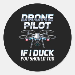 Pegatina Redonda Si me agacho Lote de drones Operador de drones Rc 