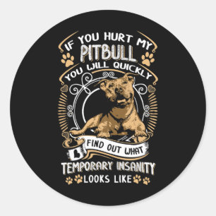 Pegatina Redonda Si Me Dueles El Pitbull, Rápidamente Perderás Pit