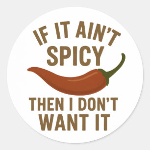 Pegatina Redonda 🔥 Si no es picante, ¡no lo quiero!