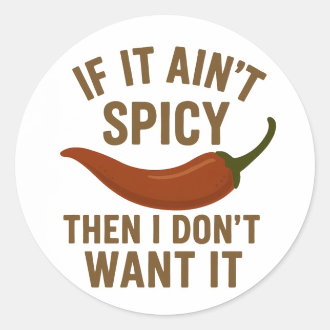 Pegatina Redonda 🔥 Si no es picante, ¡no lo quiero! (Anverso)
