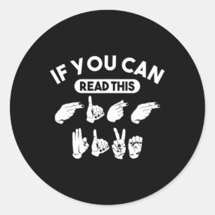 Pegatina Redonda Si Puedes Leer Estas "Cinco Altas". ASL Awareness.