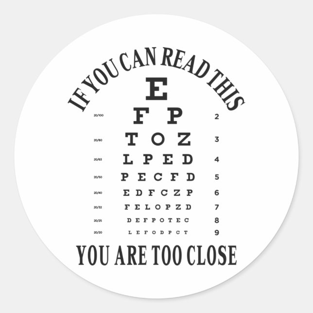 Pegatina Redonda Si puedes leer esto, estás demasiado cerca (Anverso)