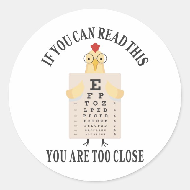 Pegatina Redonda Si puedes leer esto, estás demasiado cerca (Anverso)