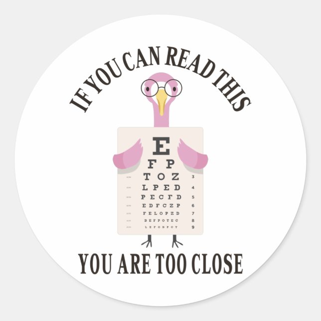 Pegatina Redonda Si puedes leer esto, estás demasiado cerca (Anverso)