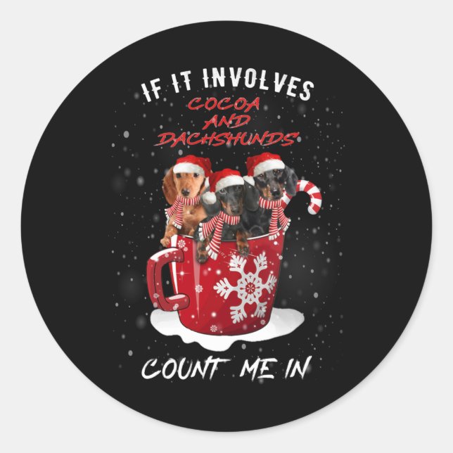 Pegatina Redonda Si Se Trata De Cacao Y Dachshund Me Cuentan En Nav (Anverso)