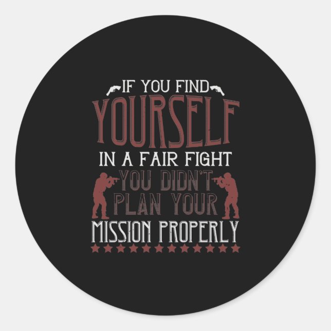 Pegatina Redonda Si Te Encuentras En Una Lucha Justo (Anverso)
