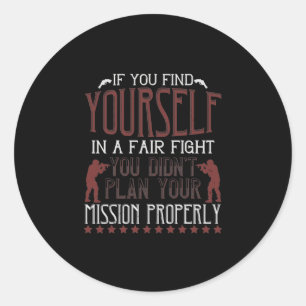 Pegatina Redonda Si Te Encuentras En Una Lucha Justo