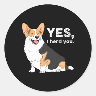 Pegatina Redonda Sí, Te He Heredado Corgi Corgi Mamá Corgi
