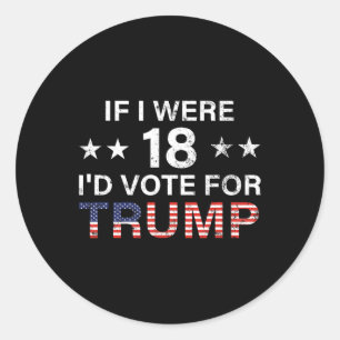 Pegatina Redonda Si tuviera 18 años, votaría por Trump 2024