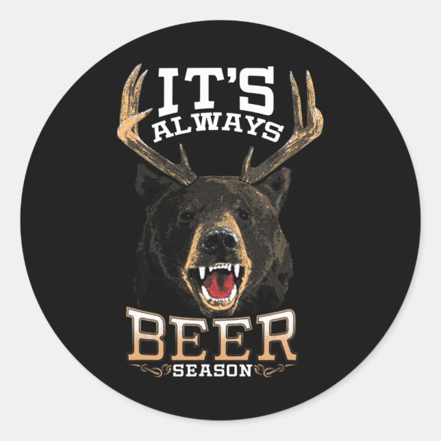 Pegatina Redonda Siempre es la caza divertida de las cervezas de te (Anverso)
