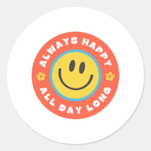 Pegatina Redonda siempre feliz durante todo el día
