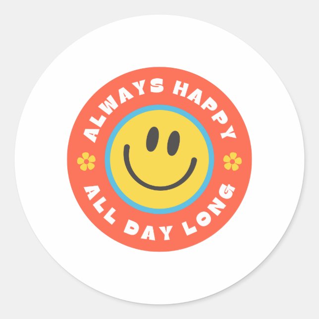 Pegatina Redonda siempre feliz durante todo el día (Anverso)
