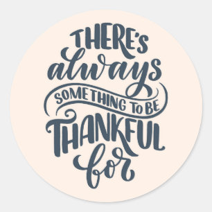 Pegatina Redonda Siempre hay algo para agradecer