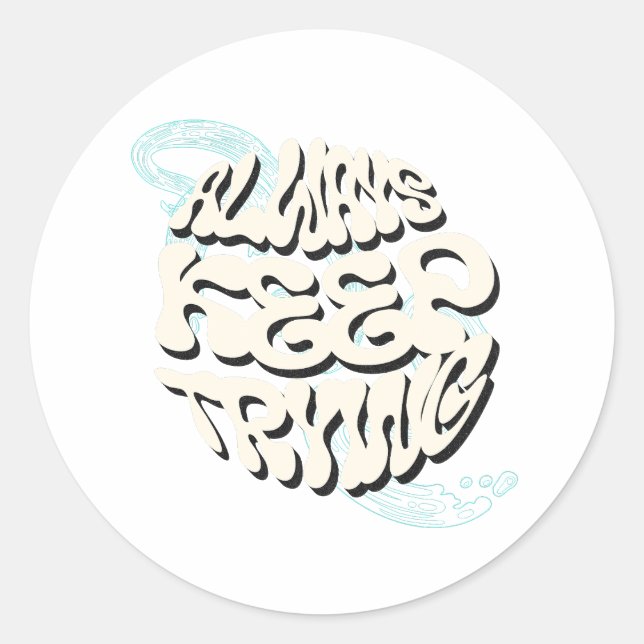 Pegatina Redonda "Siempre sigue intentando - Diseño motivacional pa (Anverso)