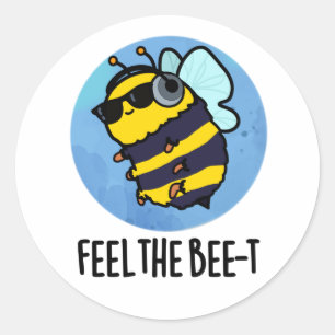 Pegatina Redonda Siente a Bee-t Funny Bee Pun