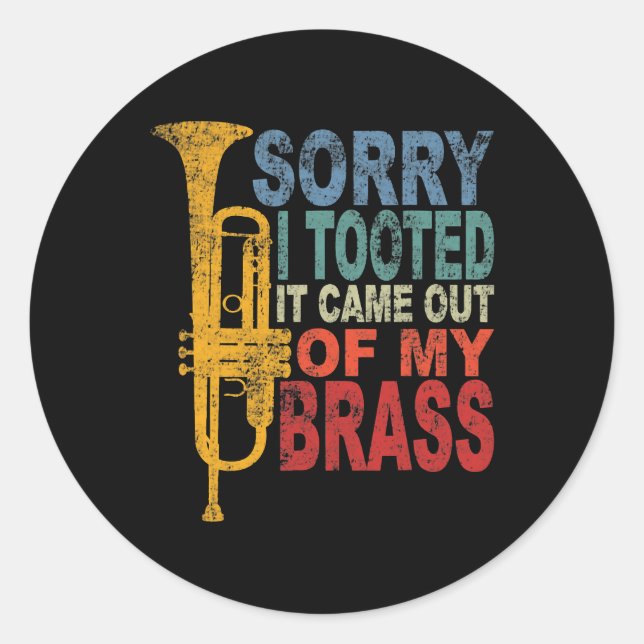 Pegatina Redonda Siento Haber Tomado De Mi Bastante Gracioso Trump (Anverso)